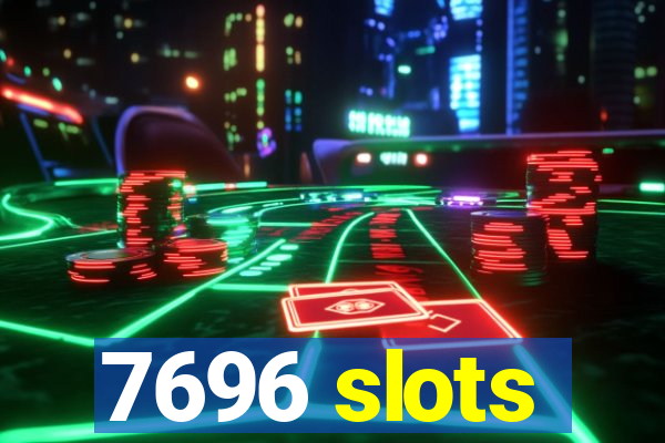 7696 slots